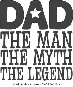 Dad The man The myth The legend | Father's day quote