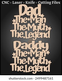 Dad Man Myth Legend Sign Laser Cutting Files - Daddy Man Myth Legend Sign Laser Cut Design - Dad Sign CNC Laser Cut Pattern - Laser Cut Sign