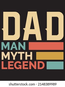 DAD MAN MYTH LEGEND T-SHIRT DESIGN