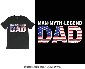 DAD Man Myth Legend T-Shirt Vector Design, Father's Day Gift Shirt, Papa USA Flag Shirt, Daddy Shirt, Dad Gift for Husband or Father.