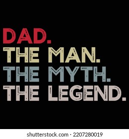 Dad The Man The Myth The Legend TShirt Fathe