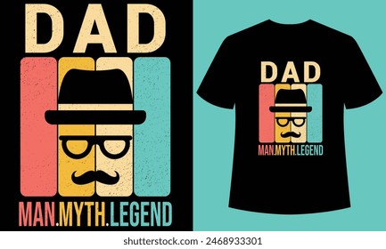 dad the man the myth the legend t-shirt design,Happy Father’s Day typography t-shirt design,This t-shirt is designed for father lover. this t-shirt can be the best gift for 