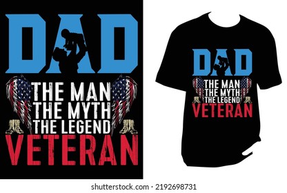 Dad the man the myth the legend veteran Veteran T Shirt