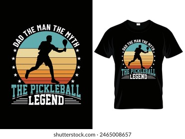 Dad the man the myth the pickleball legend pickleball t shirt design. vector illustration