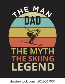 Dad The Man The Myth The Skiing Legend SVG, Father Gifts, Father’s Day | Digital Files, Cut Files For Cricut, Instant Download, Vector, Download Print Files
