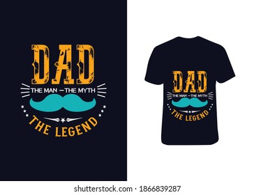 Dad the man- the myth-the legend typography t-shirt design, retro, clothing apparel.