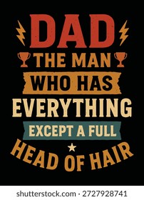Papá El Hombre Que Tiene Todo, Excepto Una Cabeza Llena De Cita De Cabello