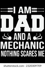
I Am A Dad And A Mechanic eps cut file for cutting machine