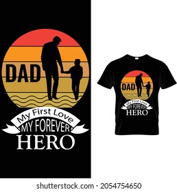 Dad my first love... my forever hero