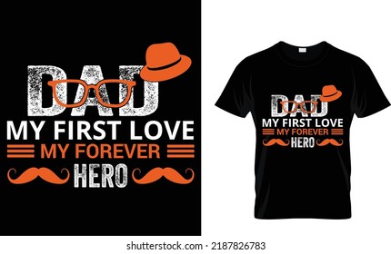 dad my first love my forever hero
