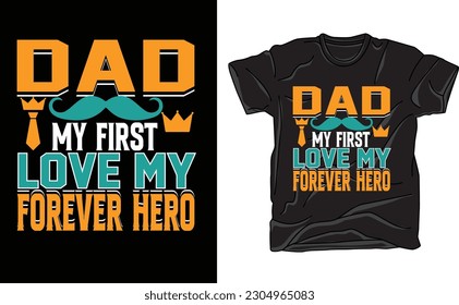 dad my first love my forever hero