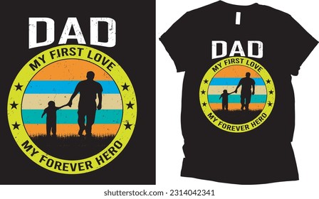 Dad My First Love.my Forever Hero T Shirt.vintage t shirt. 