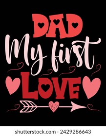 Dad My First Love, Red Heart I Love My Dad T-Shirt
