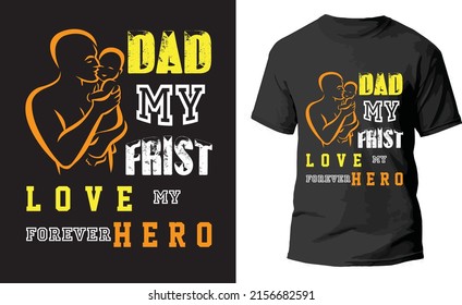 Dad my Frist Love t-shirt design