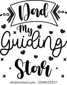 Dad My Guiding Star, T-shirt Design