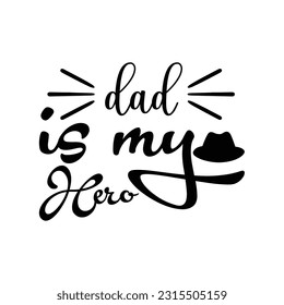 dad is my hero, Father's day shirt SVG design print template, Typography design, web template, t shirt design, print, papa, daddy, uncle, Retro vintage style t shirt