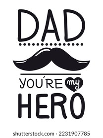 dad my hero lettering with mustache