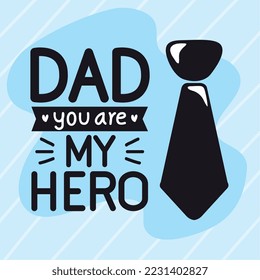 dad my hero quote with necktie