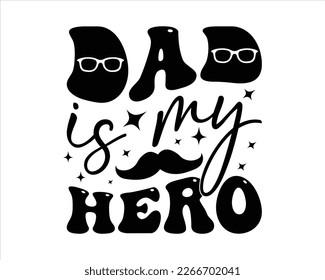 Dad Is My Hero svg design,Dad Quotes SVG Designs , Dad quotes SVG cut files,Father cut files, Papa eps files,dad design vector Cutting Machines