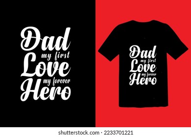 Dad my hero typography t shirt design.