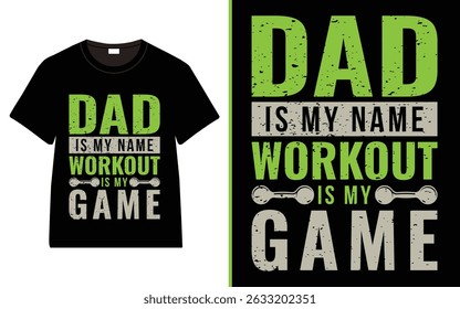 Dad is my name workout is my game T-Shirt, Father’s Day Fitness Gym T-Shirt, Fathers Day Gift Workout T-shirt