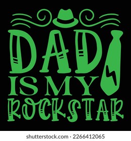 Dad Is My Rockstar - Dad Retro T-shirt And SVG Design. Retro Happy Father's Day, Motivational Inspirational SVG Quotes T shirt Design, Vector EPS Editable Files.