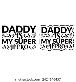 Dad is my super hero.