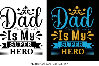 Dad Is My Super Hero Free Vector File