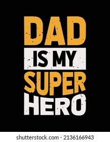DAD IS MY SUPER HERO LETTERING QUOTE