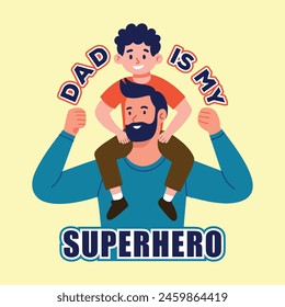 Dad is my superhero Fathers Day Daddy Carrying Son on Shoulder