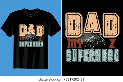 
DAD MY SUPERHERO t-shirt design, Dad Svg, Typography Father's Day t-shirt design, bundle