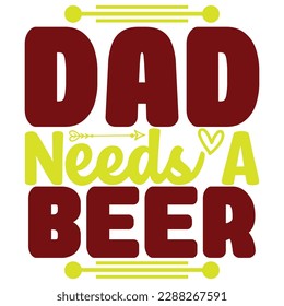 Dad needs a bear, design and vector file.