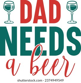 Dad needs a beer daddy design