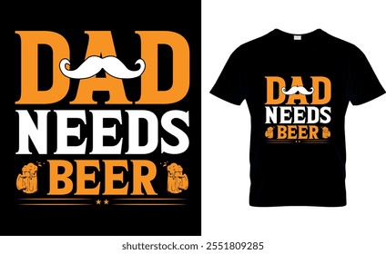 Papai precisa de cerveja-Pai T-Shirt Design