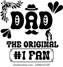 Dad, the original 1 fan, inspirational fathers day quote and silhouette