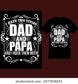 DAD and papa t shirt design