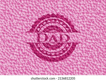 Dad pink emblem with bubbles background. Vector Illustration. Detailed. 