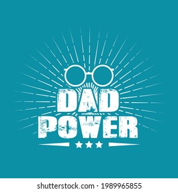 Dad power quote vector tee shirt banner poster design