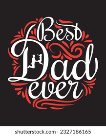 Dad quote custom typography t-shirt, template, print, vector, graphic template, print on demand, textile fabrics, retro style, typography, vintage, fathers day, happy fathers day t-shirt design