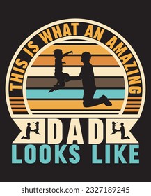Dad quote custom typography t-shirt, template, print, vector, graphic template, print on demand, textile fabrics, retro style, typography, vintage, fathers day, happy fathers day t-shirt design