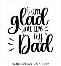 Dad Quote SVG Design, Daddy Cut File, Silhouette, Vector, Father's day.