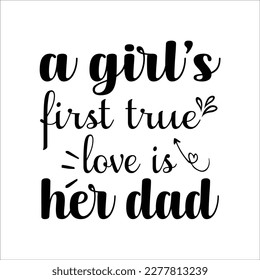 Dad Quote SVG Design, Daddy Cut File, Silhouette, Vector, Father's day.