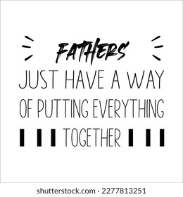 Dad Quote SVG Design, Daddy Cut File, Silhouette, Vector, Father's day.