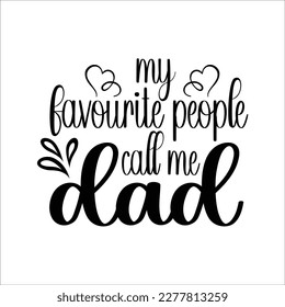 Dad Quote SVG Design, Daddy Cut File, Silhouette, Vector, Father's day.