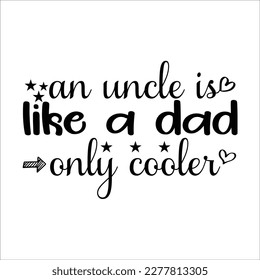 Dad Quote SVG Design, Daddy Cut File, Silhouette, Vector, Father's day.