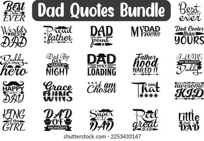 Dad Quotes Bundle, Quotes about Dad , Dad t-shirt quote bundle, Quotes for Dad. Quotes about Father, Father cut files, Papa eps files, Father's day SVG bundle