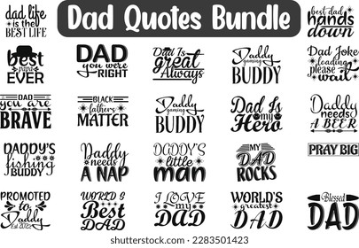 Dad Quotes Bundle, Quotes about Dad , Dad t-shirt quote bundle, Quotes for Dad. Quotes about Father, Father cut files, Papa eps files, Father's day SVG bundle