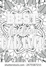 Dad Quotes Flower Coloring Page Beautiful black and white illustration for adult coloring book