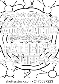 Dad Quotes Flower Coloring Page Beautiful black and white illustration for adult coloring book