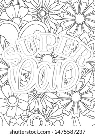 Dad Quotes Flower Coloring Page Beautiful black and white illustration for adult coloring book